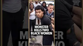 Thumbnail: Monster ex-boyfriend takes out two black women... his former girlfriends for not being loyal to him