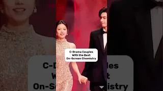 Thumbnail: C-Drama Couples With the Best On-Screen Chemistry ❤️#hiddenlove #WhenIFlyTowardsYou #Cdrama