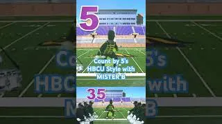 Thumbnail: 5, 10, 15, 20—Counting HBCU style with MiSTER B like a DRUM MAJOR leading the parade of excellence!