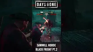 Thumbnail: Days Gone Old Sawmill Horde Challenge Pt.2 (Black Friday) [2x Speed] #daysgone