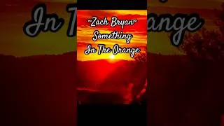 Thumbnail: Zach Bryan~Something In The Orange #lyrics #song #music