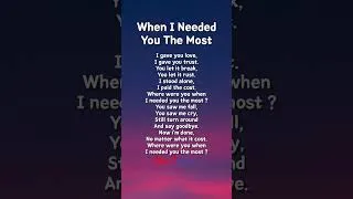Thumbnail: When I Needed You The Most #whenineededyouthemost #lyricvideo #sadstatus #sadsong #soulfulmusic