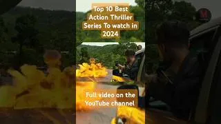 Thumbnail: Top 10 Best Action Thriller Series To watch in 2024 #shorts #short
