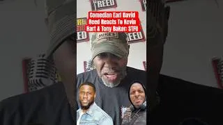 Thumbnail: Comedian Reacts To Kevin Hart STFU & Checks Tony Baker|Earl  David Reed