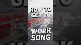 Thumbnail: How to Get to Work Song.