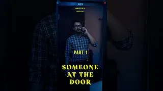 Thumbnail: SOMEONE AT THE DOOR | THE SIGNAL | PART 1