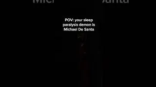 Thumbnail: POV your sleep paralysis demon is Michael De Santa