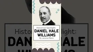 Thumbnail: Historical Spotlight: Daniel Hale Williams | Musings of Jessica Marie #DanielHaleWilliams #doctor