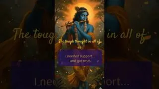 Thumbnail: #krishna I needed support | Not Tested  #krishnasays #BhagavadGita #krishnateachings #shorts