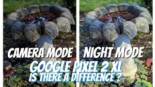 Thumbnail: Google Pixel 2 XL Camera NIGHT MODE vs AUTO MODE (Is There Much Difference?)