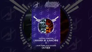 Thumbnail: I Wanna Be A Machine X Outside | Short Mashup #mashup