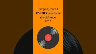 Thumbnail: sampling techniques EVERY producer needs to know (part 8)