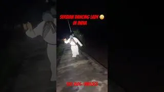 Thumbnail: Serbian Dancing Lady Caunght in India 😳 100% Real Video 😭 #SerbianDancingLady #Ghost