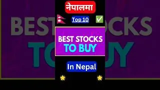 Thumbnail: Top 10 Stocks in Nepal || Top 10 Stocks You Must Buy Now || CBBL, BNL, NTC, CIT, HDL,..