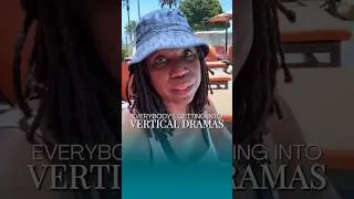 Thumbnail: VERTICAL DRAMAS EVERYWHERE | Nicki Micheaux