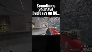 Thumbnail: Sometimes you have bad days on R6...
