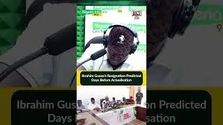 Thumbnail: Gusau's Resignation Predicted Days before it Happened.