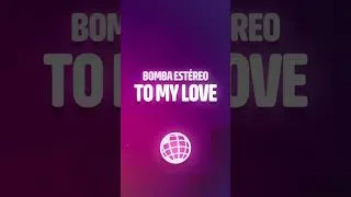 Thumbnail: Bomba Estéreo - To My Love (Letra/Lyrics)