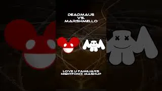 Thumbnail: Love U Familiars #marshmello #deadmau5 #mashup