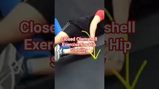 Thumbnail: Using The Closed Clamshell Exercise To Improve Hip Centration