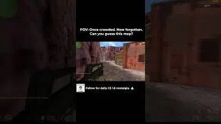 Thumbnail: POV : Once crowed. Now forgotten. Guess this map? #cs16 #counterstrike #nostalgia #retrogaming