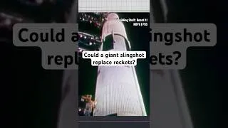 Thumbnail: Could a giant slingshot replace rockets? #space #engineering #science