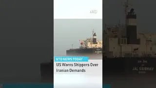 Thumbnail: US Warns Shippers Over Iranian Demands