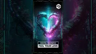 Thumbnail: Digital Madness - Feel Your Love OUT NOW! ❤️‍🔥