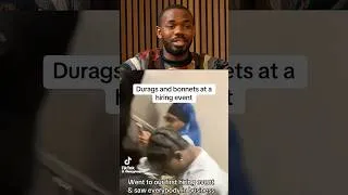 Thumbnail: Durags And Bonnets At A Hiring Event Is Crazy…