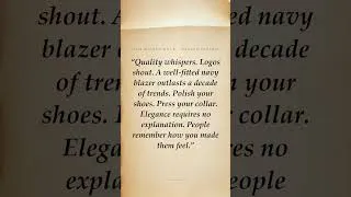 Thumbnail: Quality whispers. Logos shout. A well-fitted navy blazer outlasts a decade of