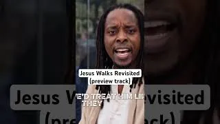 Thumbnail: Jesus Walks Revisited