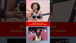 Thumbnail: Shatta Wale says Girls are not cheap #ghana #shattawale #stonebwoy