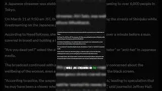 Thumbnail: IRL Streamer Stabbed To Death Live In Japan By Fan #optimus #shorts #irl #irlstreamer #japan