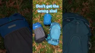 Thumbnail: Buying your first backpack?  Don’t get the wrong size!