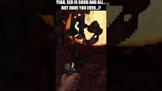 Thumbnail: Yeah, Sex is good and all... But have you ever...? #shorts #retrogaming #gamingmemes #boomershooter