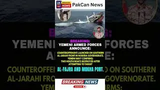 Thumbnail: BREAKING: Yemen Launches Counteroffensive as 2 Houthi Boats Destroyed | PakCan News