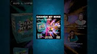 Thumbnail: Change My Mind Live - Hilarious Gen Con Event
