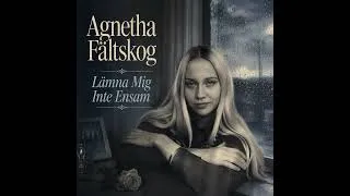 Thumbnail: 🌙💙✨ Agnetha Fältskog (ABBA)-AI – *Lämna Mig Inte Ensam* ✨💙🌙