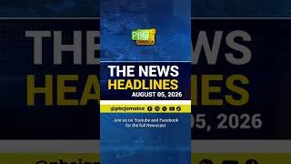 Thumbnail: The News Headlines—August 5, 2026  #pbcj #pbcjamaica #newsupdate #breakingnews #stayinformed