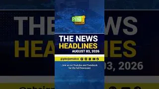 Thumbnail: The News Headlines—August 3, 2026   #pbcj #pbcjamaica #newsupdate #breakingnews #stayinformed
