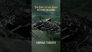 Thumbnail: Minas Tirith - The Lord of the Rings in Cities Skylines
