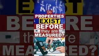Thumbnail: Is the Moon there when no-one is looking? Do Properties exist before Measurement?