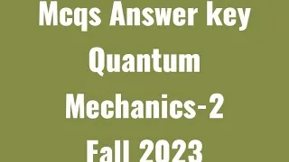 Thumbnail: Mcqs Answer key of Quantum Mechanics-2