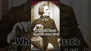 Thumbnail: What did Liszt’s concerts actually sound like?