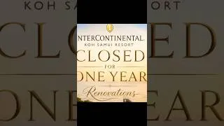 Thumbnail: THE INTERCONTINENTAL RESORT,GRAND CLOSING FOR ONE YEAR , KOH SAMUI