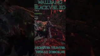 Thumbnail: WALLBANG BLACKVEIL KO  #gaming #platinum #clips #mhw #mhwib #mhworldiceborne #funny #gamer