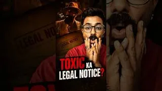 Thumbnail: Toxic Ka LEGAL Notice? 😱 #toxic #shorts #yash #toxicmovie #ytshorts