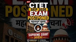Thumbnail: CTET September 2026 Exam Postponed? Supreme Court Order | Latest CTET Update | PWP