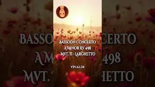 Thumbnail: ✨Vivaldi - Bassoon Concerto in A Minor RV 498, Mvt. II - Larghetto shorts (baroque)