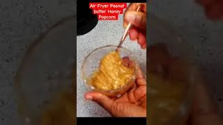 Thumbnail: Air Fryer Popcorn With Peanut Butter and Honey, #airfryerrecipes #viralairfryerrecipes #airfryer